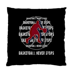 Basketball Never Stops Standard Cushion Case (one Side)