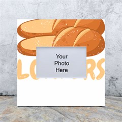 Bread Baking T- Shirt Funny Bread Baking Baker Loafers T- Shirt White Box Photo Frame 4  X 6 