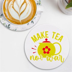 Make Tea Not War  Uv Print Round Tile Coaster